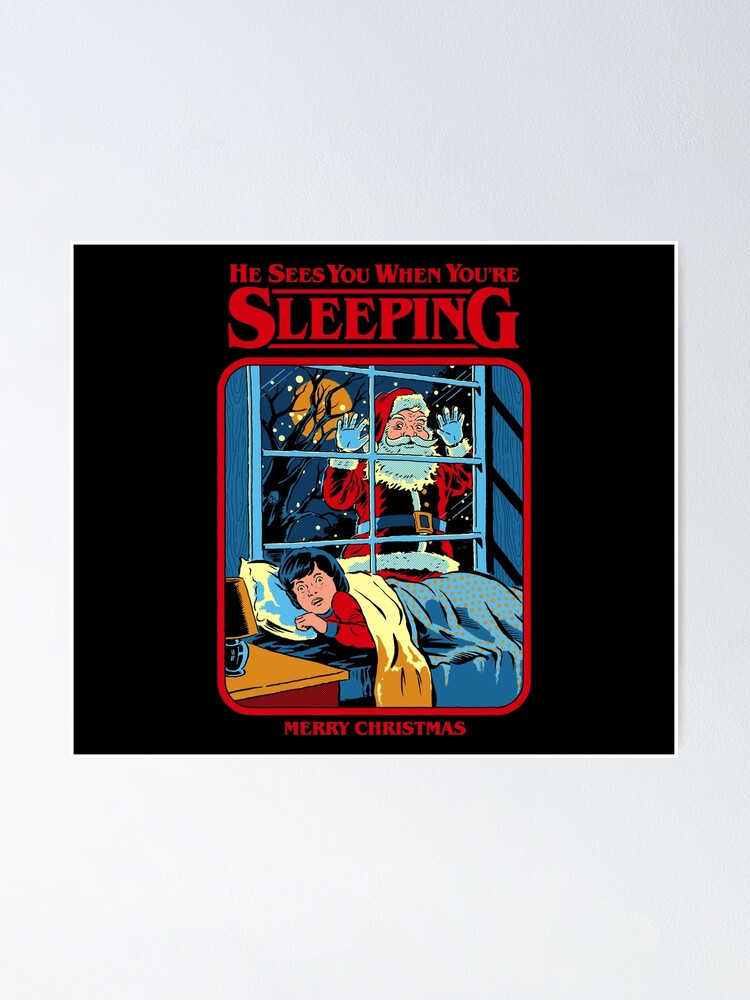 He Sees You When You're Sleeping