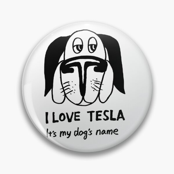 Item preview, funny animal pet dog cartoon art: I love Tesla designed and sold by jameshowgelpen.
