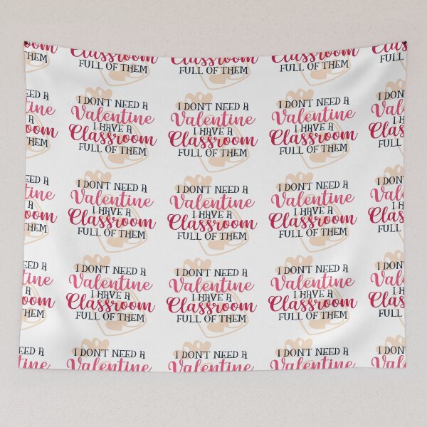 Item preview, Version2 Don't Need Valentine Have Classroom Full  designed and sold by Murryns.