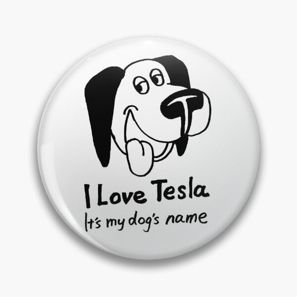 Item preview, funny animal pet dog cartoon art: i love tesla designed and sold by jameshowgelpen.