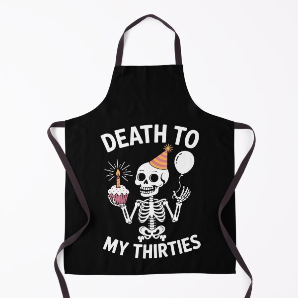 Item preview, Death To My Thirties 30s Cool Turning 40th Birthday Skeleton designed and sold by RustsyMin.