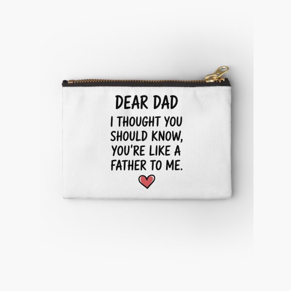 Item preview, Dear Dad I Thought You Should Know You Are Like A Father To Me designed and sold by RustsyMin.