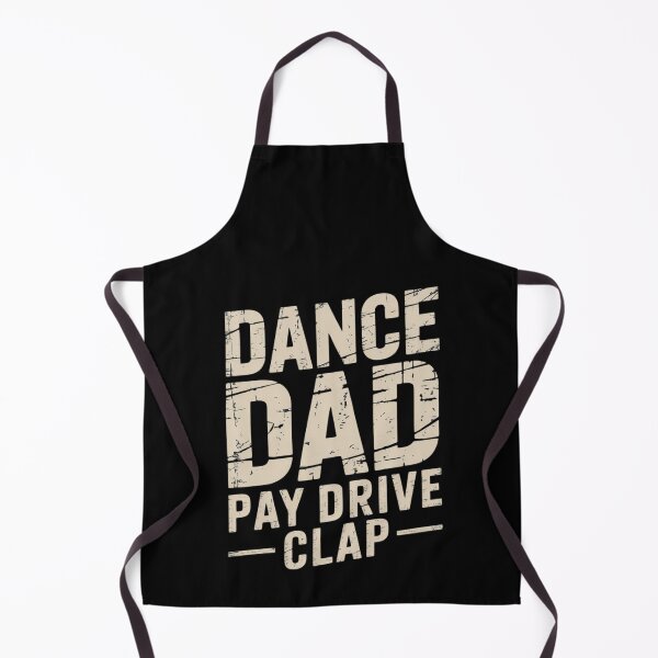 Item preview, Dance Dad Pay Drive Clap, Dance Father Gift, Dad Dance Parent Dance Competition Dad, Dance Recital Gift designed and sold by RustsyMin.