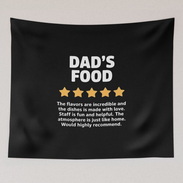 Item preview, DAD'S FOOD, food review for dad, best dinner ever, reviw, five star, dads food designed and sold by RustsyMin.
