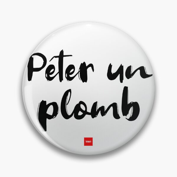 Item preview, Péter un plomb – To Blow a Fuse (French Idiom Typography) designed and sold by FrancophileFun.