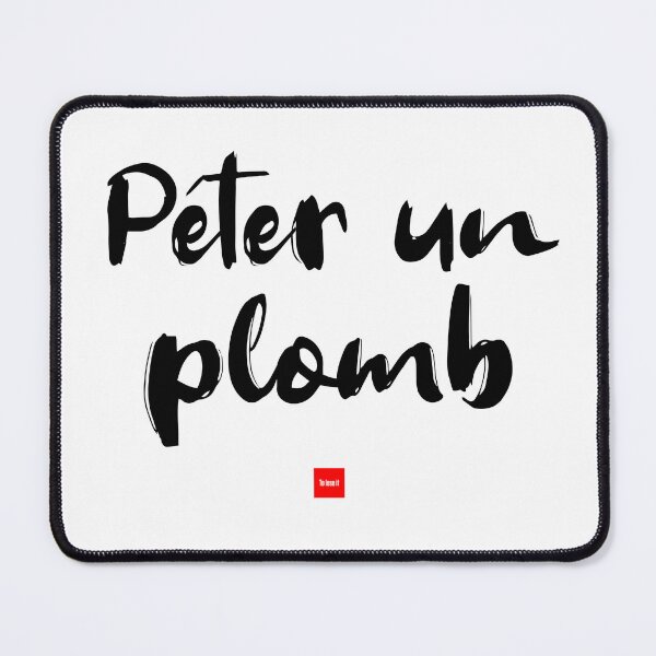 Item preview, Péter un plomb – To Blow a Fuse (French Idiom Typography) designed and sold by FrancophileFun.