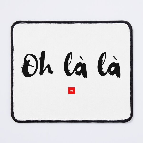 Item preview, Oh là là – Oh My! (French Expression Typography) designed and sold by FrancophileFun.