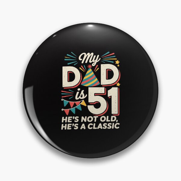 Item preview, Daddy Father My Dad Is 51 Years He's Not Old He Is A  designed and sold by GalaFunny.