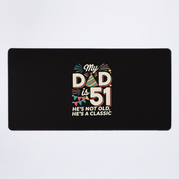 Item preview, Daddy Father My Dad Is 51 Years He's Not Old He Is A designed and sold by GalaFunny.