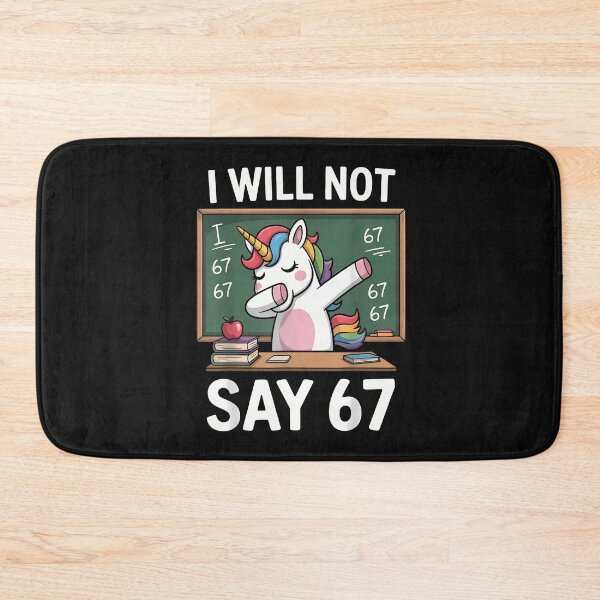 Item preview, I Will Not Say 67 Funny Teacher Classroom Dabbing Unicorn designed and sold by facegm.