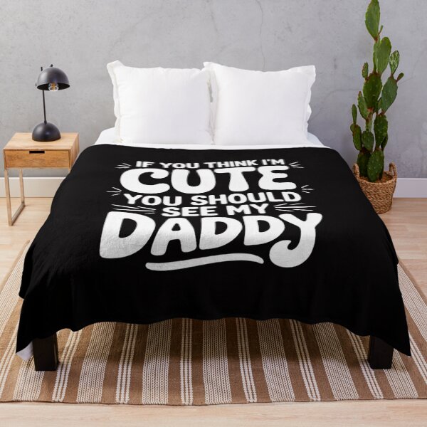 Item preview, Daddy Baby If you think I'm Cute see My Daddy Boy Girl Father Dad Gift designed and sold by GalaFunny.