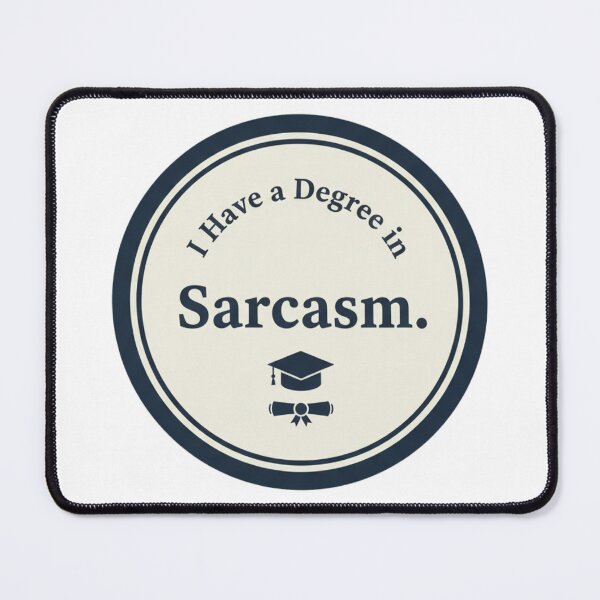 Item preview, I Have a Degree in Sarcasm Funny Graduation Quote Minimalist Badge designed and sold by PRINTED ..