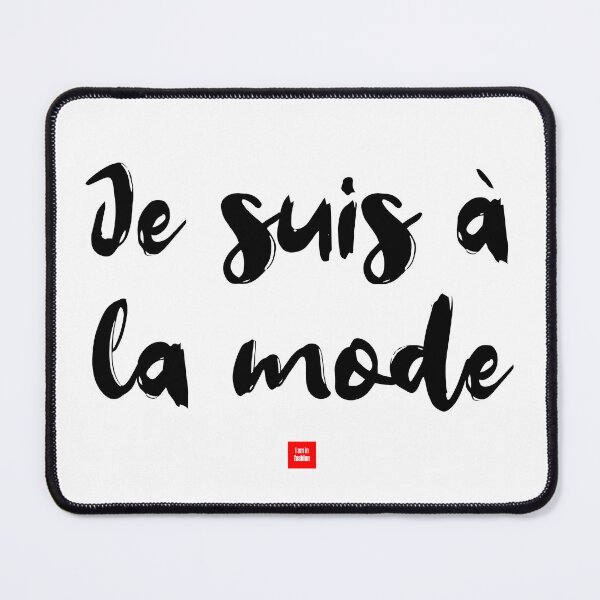 Item preview, Je suis à la mode – I Am in Fashion (French Idiom Typography) designed and sold by FrancophileFun.
