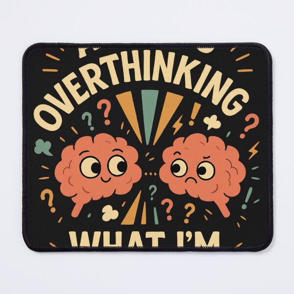 Item preview, Are You Overthinking What I'm Overthinking? designed and sold by Dream'Ink.