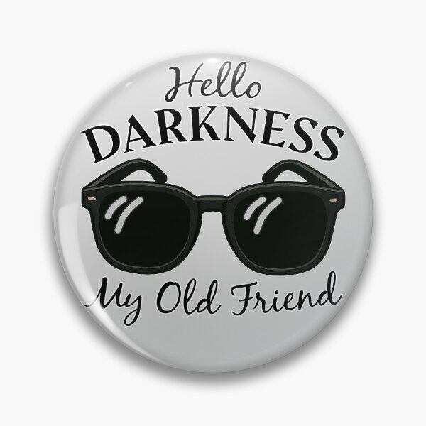 Item preview, Hello Darkness My Old Friend – Low Vision Humor designed and sold by Eyepatch-Jacks.