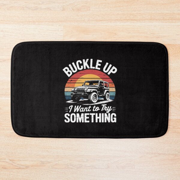 Item preview, Buckle Up I Want To Try Something Offroad Car designed and sold by Silicula.