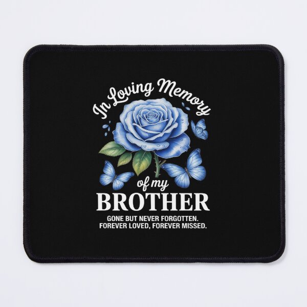 Item preview, In Loving Memory Of My Brother Gone But Never Forgotten designed and sold by ShelFisher.