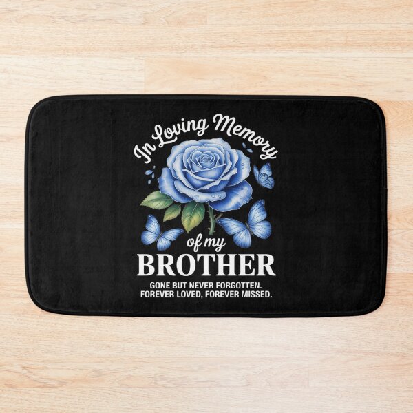 Item preview, In Loving Memory Of My Brother Gone But Never Forgotten designed and sold by ShelFisher.