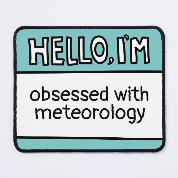 Item preview, I'm Obsessed with Meteorology designed and sold by MaryAller.