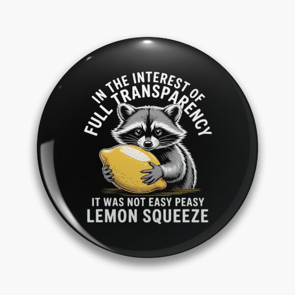 Item preview, in The Interest It was Not Easy Peasy Lemon Squeezy Raccoon designed and sold by ryukaizox1.