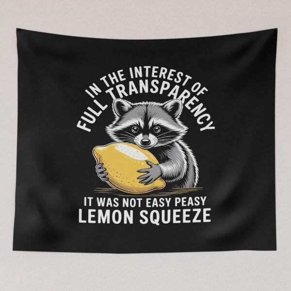 Item preview, in The Interest It was Not Easy Peasy Lemon Squeezy Raccoon designed and sold by ryukaizox1.
