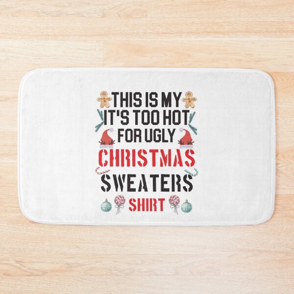 Item preview, Christmas Hot Is Too Sweaters For This Funny My Shirt Ugly Meme It's designed and sold by JasonCorvar.