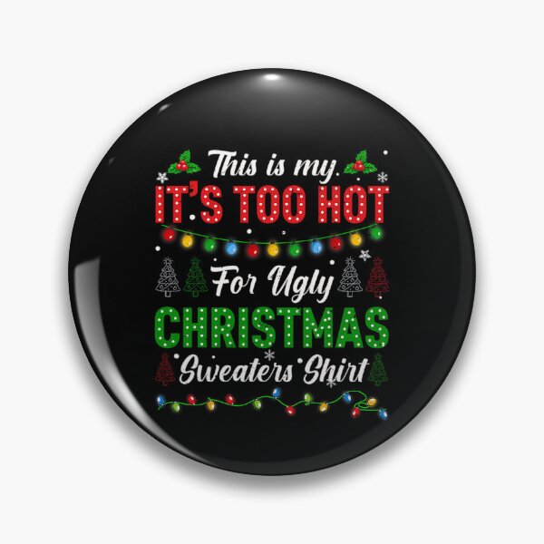 Item preview, Shirt This Hot Ugly Is Christmas Meme My Funny Sweaters For It's Too designed and sold by JasonCorvar.