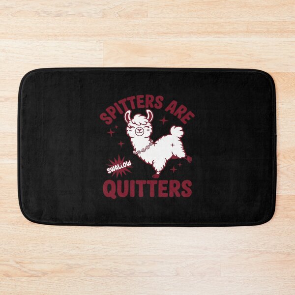 Item preview, Inappropriate Funny Meme Spitters Are Quitters Adult designed and sold by ryukaizox1.