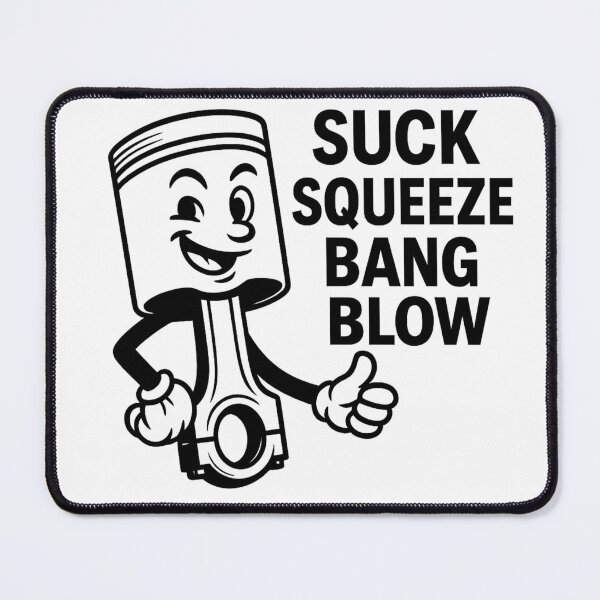 Item preview, Suck Squeeze Bang Blow – Retro Cartoon Piston Engine Cycle Design designed and sold by Motor-Supplies.