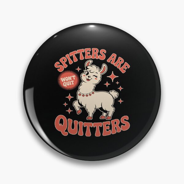 Item preview, Inappropriate Funny Spitters Are Quitters Adult designed and sold by ryukaizox1.