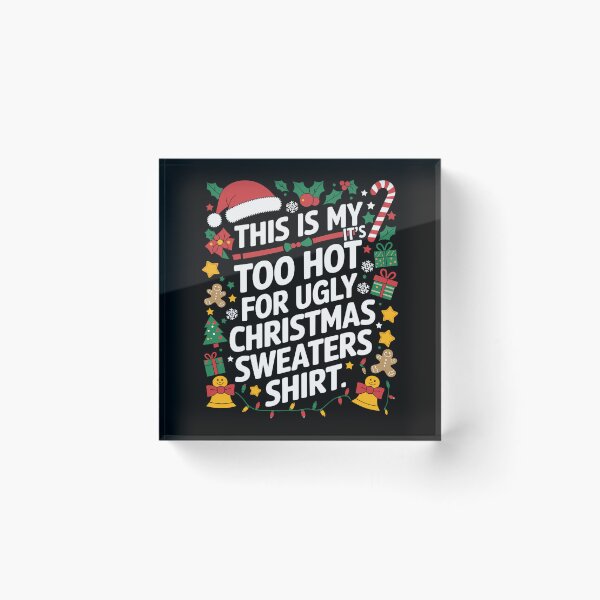Item preview, Shirt Funny For Too Meme Hot My It's This Sweaters Is Christmas Ugly designed and sold by JasonCorvar.