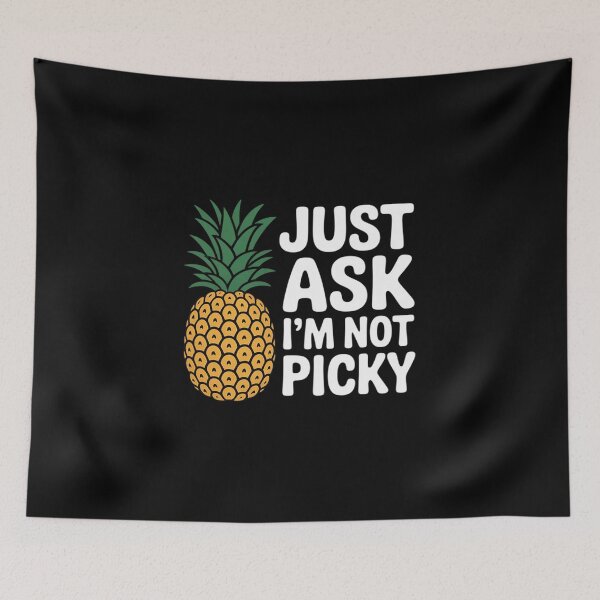 Item preview, Inappropriate Pineapple Just Ask Im Not Picky designed and sold by ryukaizox1.