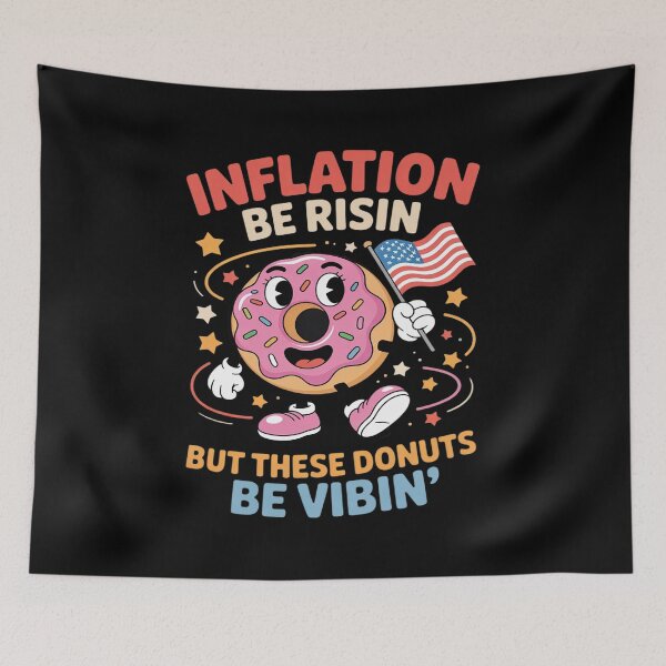 Item preview, Inflation Be Risin But These Donuts Be Vibin designed and sold by ryukaizox1.