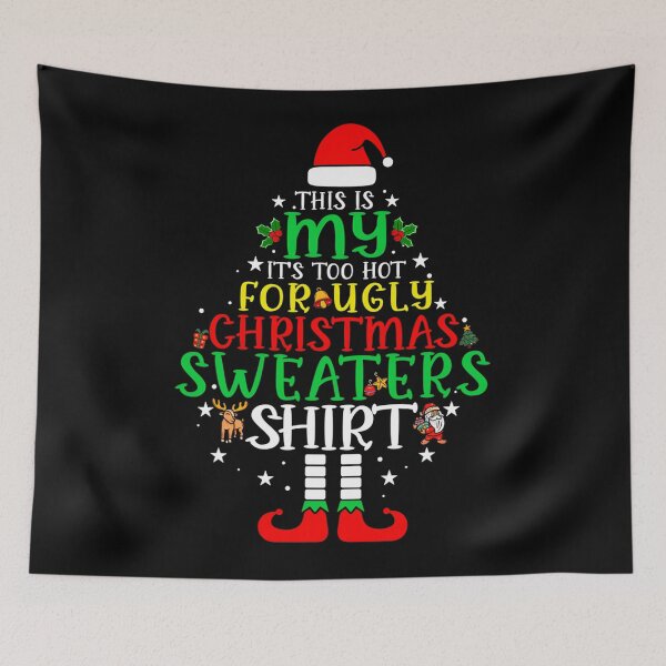 Item preview, Sweaters Too Is Shirt My Hot Funny Christmas It's Meme Ugly For This designed and sold by JasonCorvar.