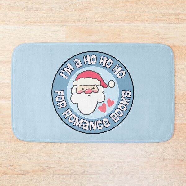 Item preview, I'm Ho Ho Ho For Romance Books designed and sold by Neadoodles.