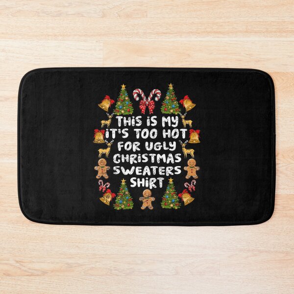 Item preview, Sweaters Meme For My This Funny Too Shirt Ugly Is Hot Christmas It's designed and sold by JasonCorvar.