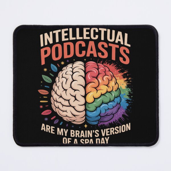 Item preview, Intellectual Podcasts Are My Relaxation Brain Fuel designed and sold by Rotasiin.
