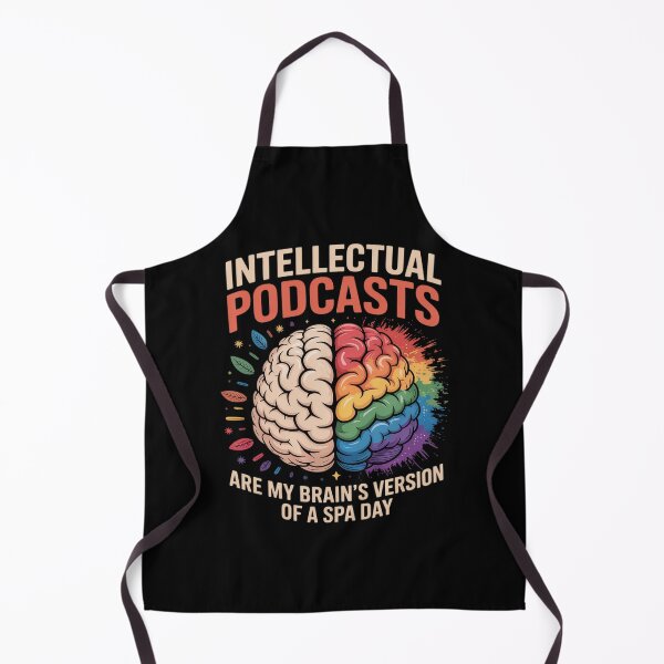 Item preview, Intellectual Podcasts Are My Relaxation Brain Fuel designed and sold by Rotasiin.