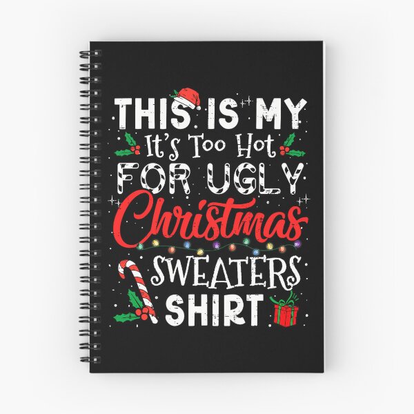 Item preview, Sweaters Hot Too Shirt Meme For It's Ugly My Funny Christmas Is This designed and sold by JasonCorvar.