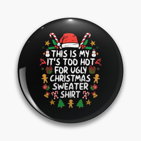 Item preview, Funny Hot Shirt For Meme Sweaters Is Ugly My It's This Too Christmas designed and sold by JasonCorvar.