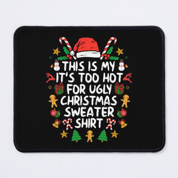 Item preview, Funny Hot Shirt For Meme Sweaters Is Ugly My It's This Too Christmas designed and sold by JasonCorvar.