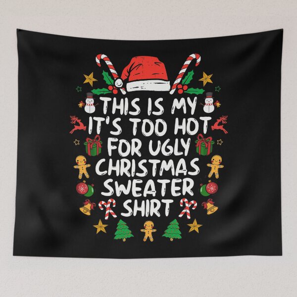 Item preview, Funny Hot Shirt For Meme Sweaters Is Ugly My It's This Too Christmas designed and sold by JasonCorvar.