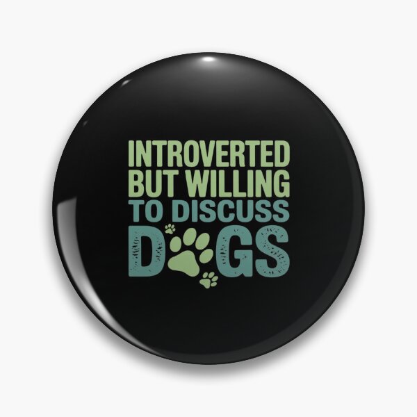 Item preview, Introverted But Willing To Discuss Dogs Introvert Dog Lover designed and sold by Rotasiin.