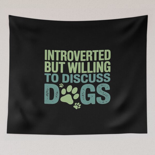 Item preview, Introverted But Willing To Discuss Dogs Introvert Dog Lover designed and sold by Rotasiin.