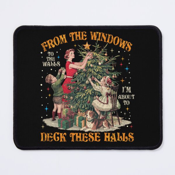 Item preview, From The Windows To The Walls I’m About To Deck These Halls designed and sold by Patchina.