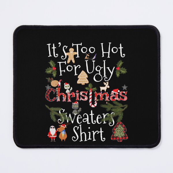 Item preview, Christmas Too For It's Meme This Hot Sweaters Is My Funny Ugly Shirt designed and sold by JasonCorvar.