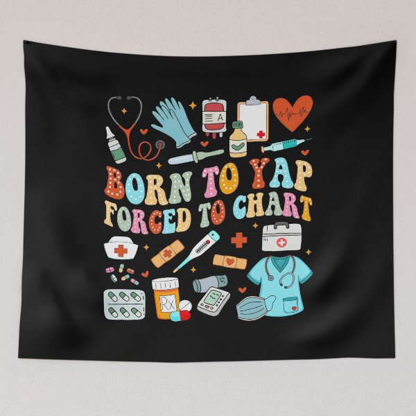 Item preview, Groovy Born To Yap Forced To Chart Nurses Medical Staff designed and sold by KarimSoCute.