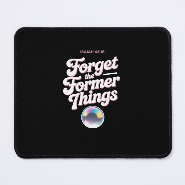 Item preview, Isaiah 43 18 Forget The Former Things designed and sold by LinlinsDemons.