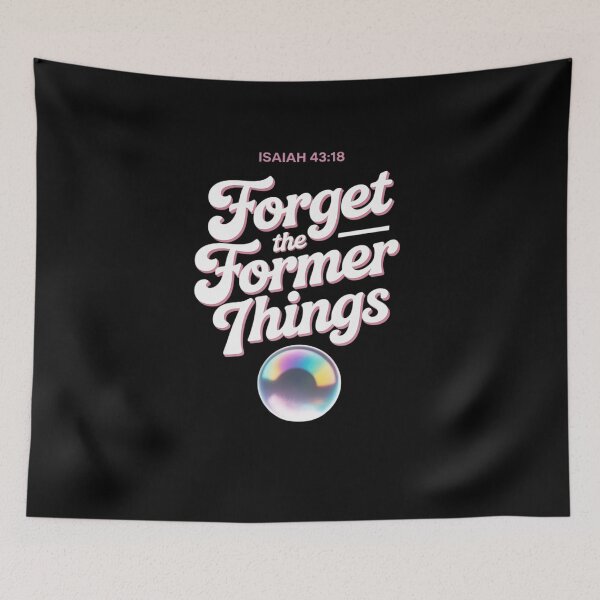 Item preview, Isaiah 43 18 Forget The Former Things designed and sold by LinlinsDemons.