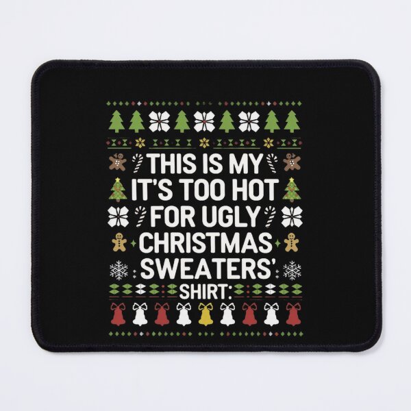 Item preview, Funny Meme Is Ugly For Hot Sweaters Too This It's Shirt Christmas My designed and sold by JasonCorvar.